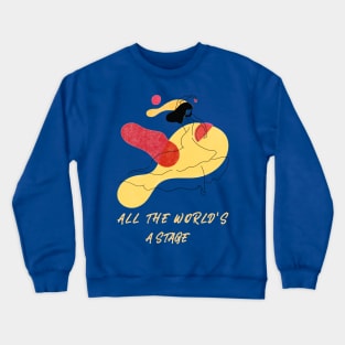 All The World's A Stage Artists & Performers Crewneck Sweatshirt